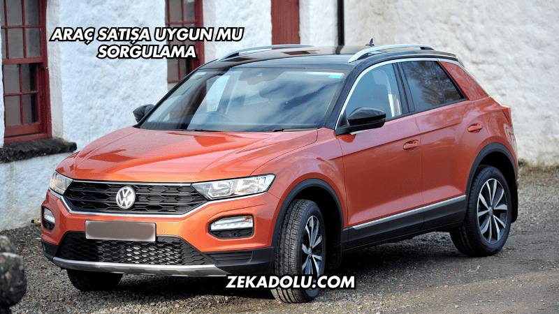 Araç Satışa Uygun mu Sorgulama