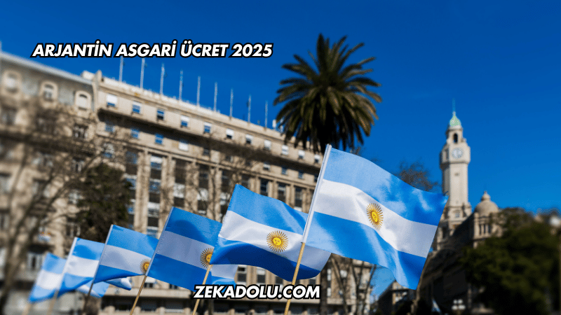 Arjantin Asgari Ücret 2025