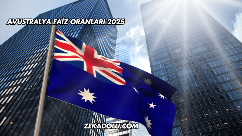 Avustralya Faiz Oranları 2025