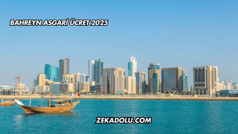 Bahreyn Asgari Ücret 2025