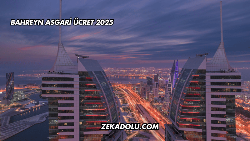 Bahreyn Asgari Ücret 2025