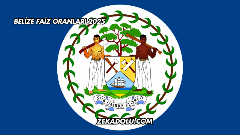 Belize Faiz Oranları 2025