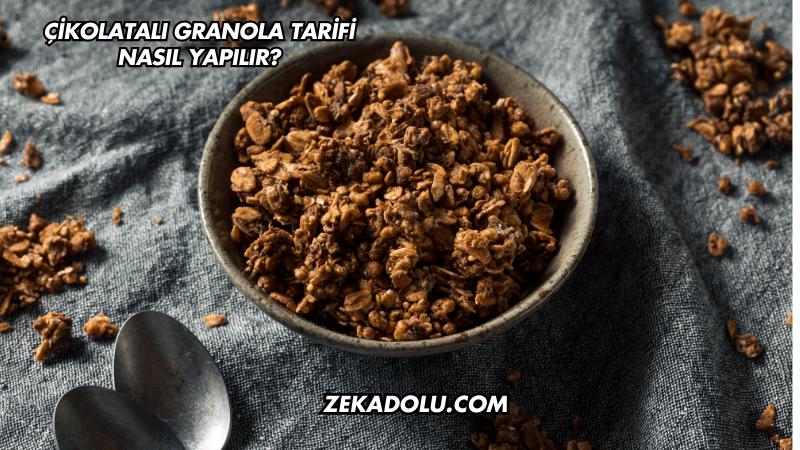 Çikolatalı Granola Tarifi Nasıl Yapılır?