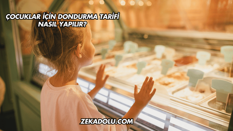 Çocuklar İçin Dondurma Tarifi Nasıl Yapılır?