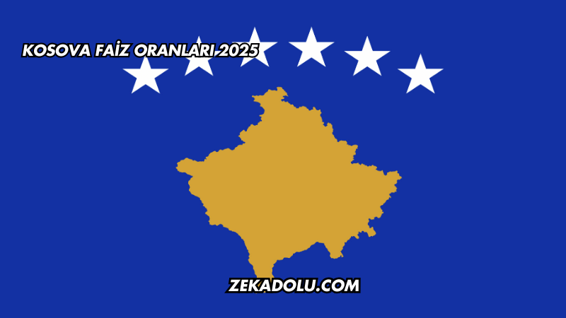 Kosova Faiz Oranları 2025