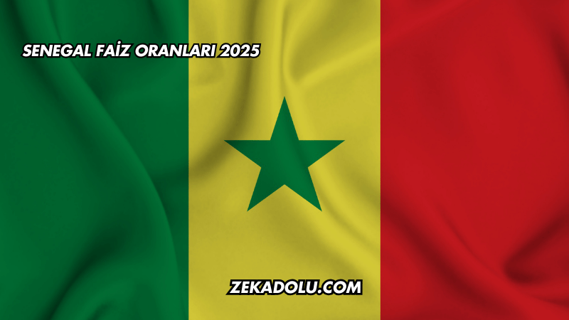 Senegal Faiz Oranları 2025