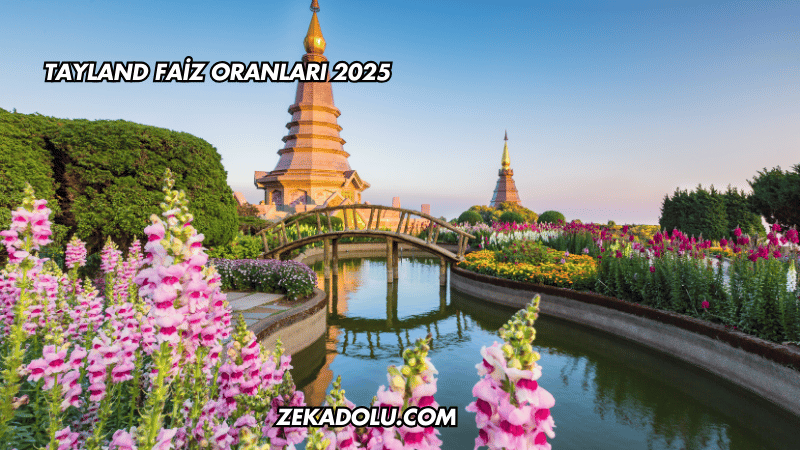 Tayland Faiz Oranları 2025