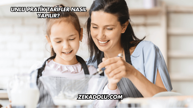 Unlu Pratik Tarifler Nasıl Yapılır?