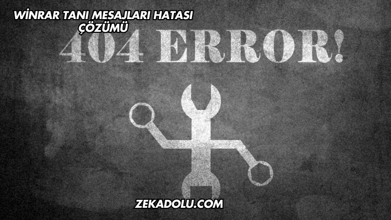 WinRAR Tanı Mesajları Hatası Çözümü