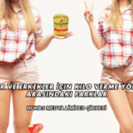 Kadınlar ve Erkekler İçin Kilo Verme Yöntemleri Arasındaki Farklar